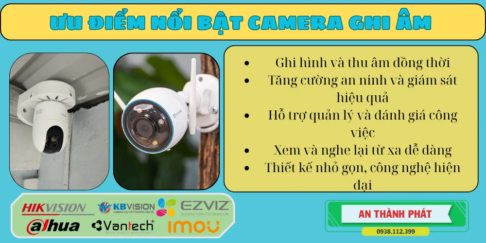 ưu điểm camera quan sát ghi âm chất lượng cao thông minh giá rẻ