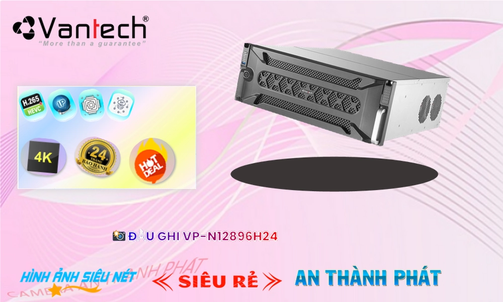 Đầu Ghi VP-N12896H24 Công Nghệ Mới