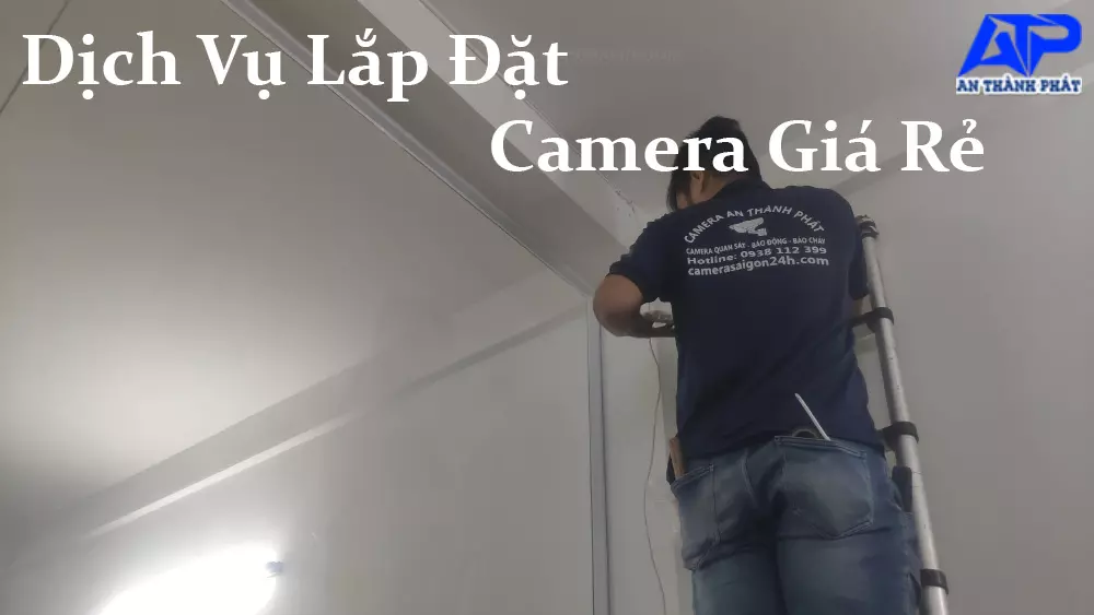 Dịch Vụ Lắp Camera Giá Rẻ